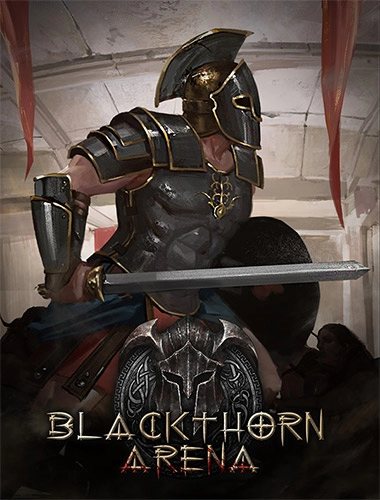  Blackthorn Arena: Game of the year Edition v2.0 HotFix (BuildID 7113975) + 3 DLC 