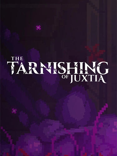  The Tarnishing of Juxtia Hotfix / Build 92019264 
