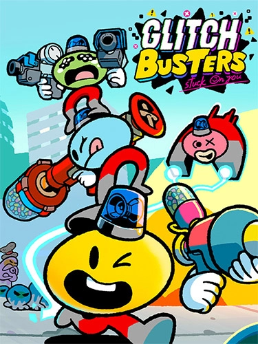  Glitch Busters: Stuck On You – Deluxe Edition 
