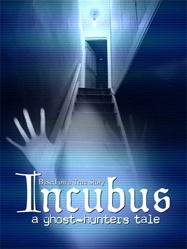  Incubus: A Ghost-Hunters Tale 