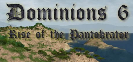  Dominions 6 - Rise of the Pantokrator 