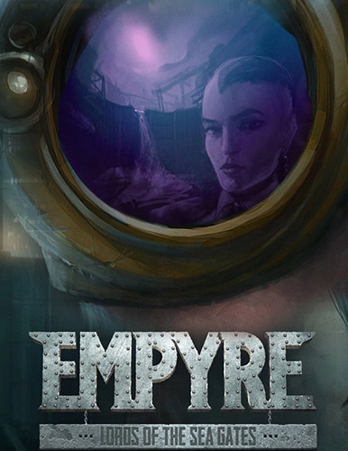  EMPYRE: Lords of the Sea Gates 