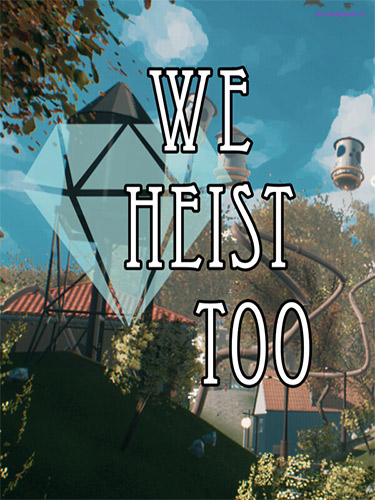  We Heist Too v5.3.1 + Саундтрек Original Soundtrack (Bonus OST) 