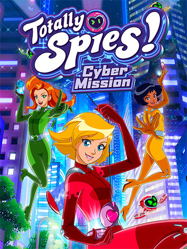  Totally Spies! – Cyber Mission 