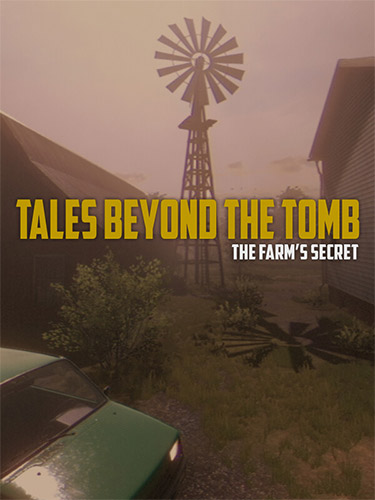  Tales Beyond The Tomb: The Farm’s Secret 