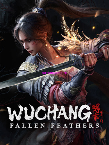  WUCHANG: Fallen Feathers – Deluxe Edition v178067 + 5 DLC/Bonuses 