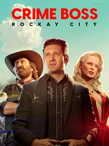  Crime Boss: Rockay City – The Complete Collection v1.0.12.0 + 4 DLCs 