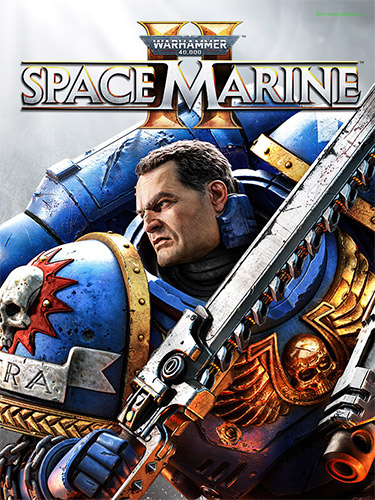  Warhammer 40,000: Space Marine 2 v2.0.0.1 + 3/6 DLCs 